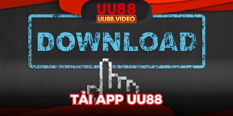 Tải App UU88 – Ứng Dụng Cá Cược Đổi Thưởng, Nhận Quà Khủng